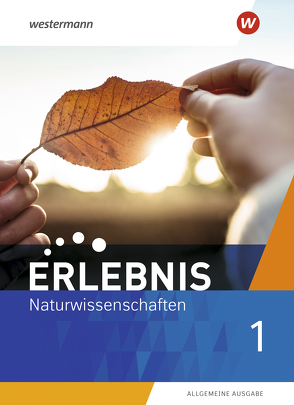 Erlebnis Naturwissenschaften – Allgemeine Ausgabe 2019 von Freundner-Huneke,  Imme, Möllers,  Ralph, Schulz,  Siegfried, Zeeb,  Annely