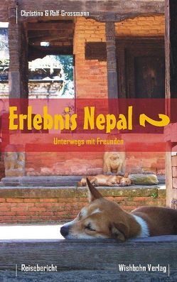 Erlebnis Nepal – Unterwegs mit Freunden von Bohn,  Michael, Grossmann,  Christina, Grossmann,  Ralf