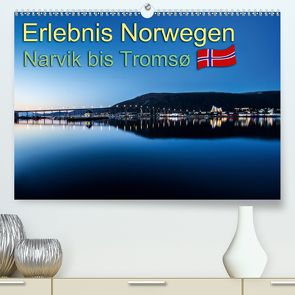 Erlebnis Norwegen: Narvik bis Tromsø (Premium, hochwertiger DIN A2 Wandkalender 2021, Kunstdruck in Hochglanz) von Philipp,  Daniel