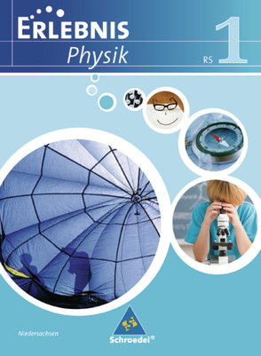 Erlebnis Physik – Ausgabe 2007 für Realschulen in Niedersachsen von Cieplik,  Dieter, Kirks,  Horst-Dietmar, Tegen,  Hans