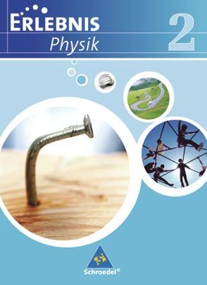 Erlebnis Physik – Ausgabe 2007 für Realschulen in Niedersachsen von Cieplik,  Dieter, Kirks,  Horst-Dietmar, Tegen,  Hans