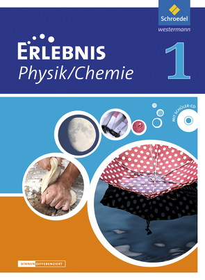 Erlebnis Physik / Chemie – Differenzierende Ausgabe 2012 für Niedersachsen von Cieplik,  Dieter, Kirks,  Horst-Dietmar, Tegen,  Hans