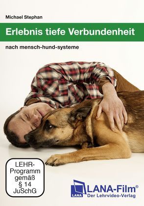 Erlebnis tiefe Verbundenheit nach mensch-hund-systeme von Stephan,  Michael