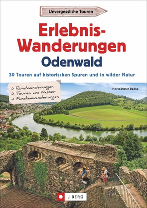 Erlebnis-Wanderungen Odenwald von Radke,  Horst-Dieter