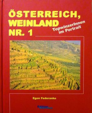 Erlebnis Wein von Bodenstein, Bründelmayer, Denk, Federanko,  Egon, Girtler, Mörwald,  Toni, Opitz, Pretterebner, Prokop, Schmidtbauer