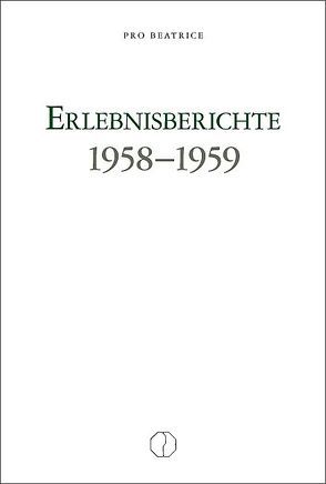 Erlebnisberichte 1958-1959 von Brunner,  Beatrice