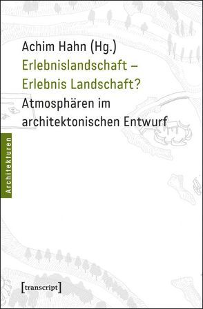 Erlebnislandschaft – Erlebnis Landschaft? von Hahn,  Achim