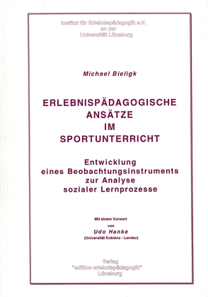 Erlebnispädagogische Ansätze im Sportunterricht von Bieligk,  Michael, Hanke,  Udo