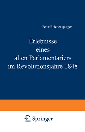 Erlebnisse eines alten Parlamentariers im Revolutionsjahre 1848 von Reichensperger,  Peter