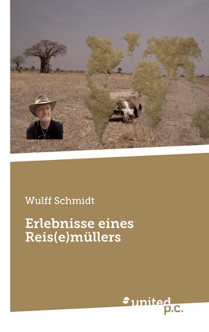 Erlebnisse eines Reis(e)müllers von Schmidt,  Wulff