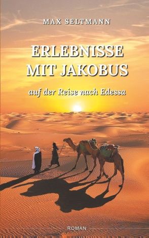 Erlebnisse mit Jakobus von Seltmann,  Max