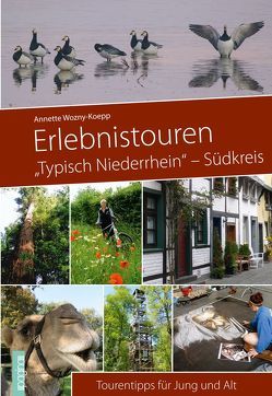 Erlebnistouren „Typisch Niederrhein“ -Südkreis von Wozny-Koepp,  Annette