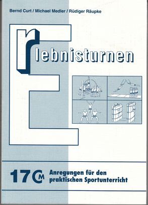 Erlebnisturnen von Curt,  Bernd, Medler,  Michael, Räupke,  Rüdiger