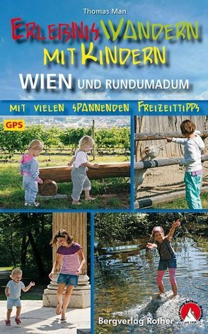 Erlebniswandern mit Kindern Wien und rundumadum von Man,  Thomas