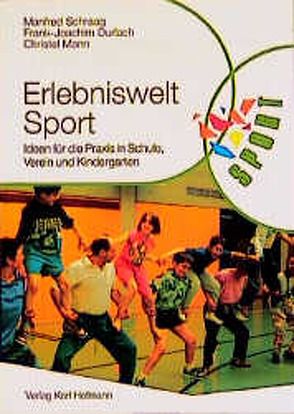 Erlebniswelt Sport von Durlach,  Frank J, Mann,  Christel, Schraag,  Manfred