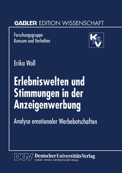 Erlebniswelten und Stimmungen in der Anzeigenwerbung von Woll,  Erika