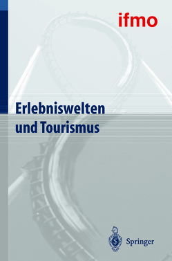 Erlebniswelten und Tourismus von Hell,  Walter