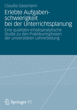 Erlebte Aufgabenschwierigkeit bei der Unterrichtsplanung von Gassmann,  Claudia