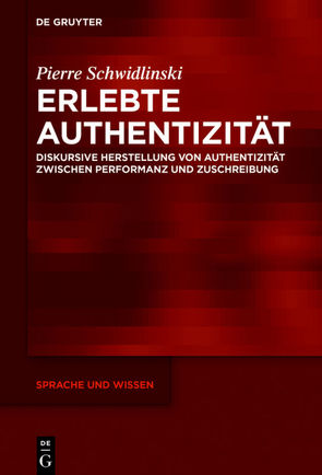 Erlebte Authentizität von Schwidlinski,  Pierre