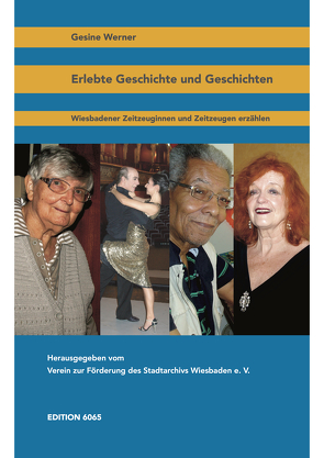 Erlebte Geschichte und Geschichten von Werner,  Gesine