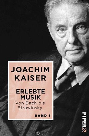 Erlebte Musik. Von Bach bis Strawinsky von Kaiser,  Joachim