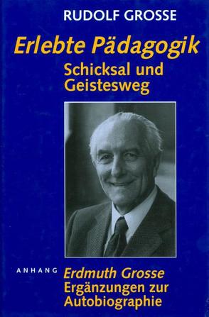 Erlebte Pädagogik von Grosse,  Erdmuth, Große,  Rudolf, Zimmermann,  Heinz