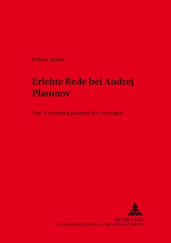 Erlebte Rede bei Andrej Platonov von Hodel,  Robert