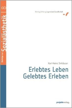 Erlebtes Leben – gelebtes Erleben von Imhäuser,  Karl H.