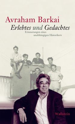 Erlebtes und Gedachtes von Barkai,  Avraham