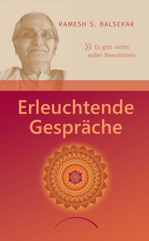 Erleuchtende Gespräche von Balsekar,  Ramesh S