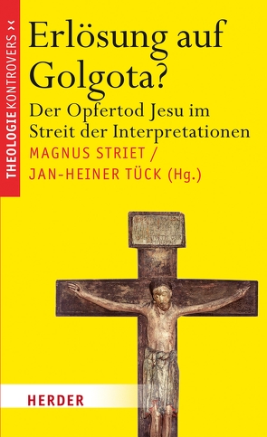 Erlösung auf Golgota? von Fuchs,  Ottmar, Knop,  Julia, Menke,  Karl-Heinz, Niewiadomski,  Józef, Striet,  Magnus, Tück,  Jan Heiner, Werbick,  Jürgen