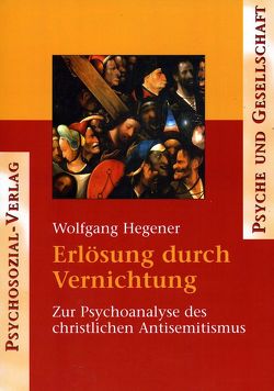 Erlösung durch Vernichtung von Hegener,  Wolfgang