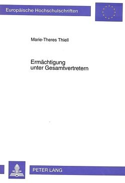 Ermächtigung unter Gesamtvertretern von Thiell,  Marie-Theres