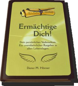 Ermächtige Dich! von Hörner,  Dieter M.