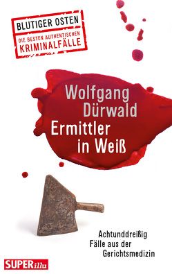 Ermittler in Weiß von Dürwald,  Wolfgang