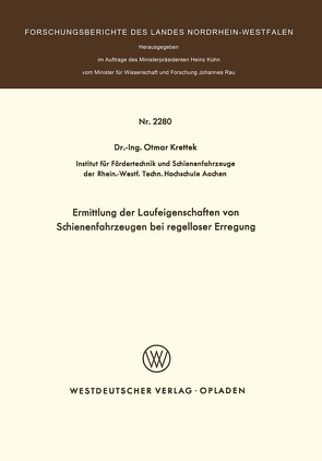 Ermittlung der Laufeigenschaften von Schienenfahrzeugen bei regelloser Erregung von Krettek,  Otmar