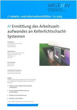 Ermittlung des Arbeitszeitaufwandes an Kellerlichtschacht-Systemen von Depner,  Jürgen, Selk,  Michael, Walberg,  Dietmar