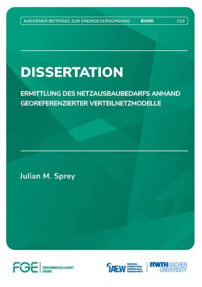 Ermittlung des Netzausbaubedarfs anhand georeferenzierter Verteilnetzmodelle von Moser,  Univ.-Prof. Dr.-Ing. Albert, Sprey,  Julian M.