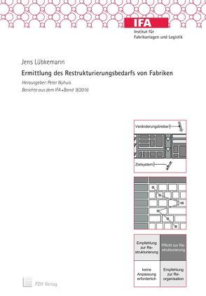 Ermittlung des Restrukturierungsbedarfs von Fabriken von Lübkemann,  Jens, Nyhuis,  Peter