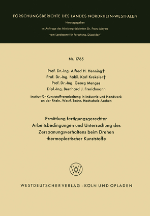 Ermittlung fertigungsgerechter Arbeitsbedingungen und Untersuchung des Zerspanungsverhaltens beim Drehen thermoplastischer Kunststoffe von Frerichmann,  Bernhard J., Henning,  Alfred H., Krekeler,  Karl, Menges,  Georg