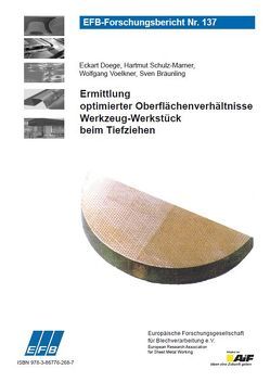 Ermittlung optimierter Oberflächenverhältnisse Werkzeug-Werkstück beim Tiefziehen von Bräunling,  Sven, Doege,  Eckart, Schulz-Marner,  Hartmut, Voelkner,  Wolfgang