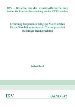 Ermittlung temperaturabhängiger Materialdaten für die Simulation technischer Thermoplaste bei stoßartiger Beanspruchung von Heesel,  Barbara