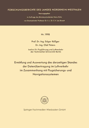 Ermittlung und Auswertung des derzeitigen Standes der Datenübertragung im Luftverkehr im Zusammenhang mit Flugsicherungs- und Navigationssystemen von Peters,  Olaf, Rößger,  Edgar