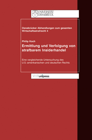 Ermittlung und Verfolgung von strafbarem Insiderhandel von Achenbach,  Hans, Koch,  Philip, Schall,  Hero