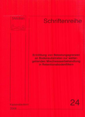 Ermittlung von Belastungsgrenzen an Bodensubstraten zur weitergehenden Mischwasserbehandlung in Retentionsbodenfiltern von Wozniak,  Renata