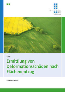 Ermittlung von Deformationsschäden nach Flächenentzug von Karg,  Heinrich