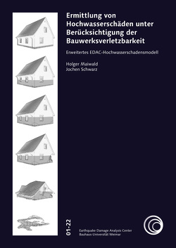 Ermittlung von Hochwasserschäden unter Berücksichtigung der Bauwerksverletzbarkeit von Maiwald,  Holger, Schwarz,  Jochen