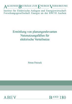 Ermittlung von planungsrelevanten Netznutzungsfällen für elektrische Verteilnetze von Moser,  Albert, Patzack,  Sören