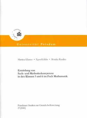 Ermittlung von Sach- und Methodenkompetenz im Fach Mathematik in den Klassen 5 und 6 von Institut für Grundschulpädagogik, Klunter,  Martina, Köhler,  Egon, Raudies,  Monika