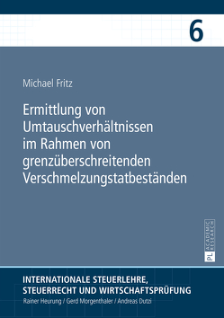 Ermittlung von Umtauschverhältnissen im Rahmen von grenzüberschreitenden Verschmelzungstatbeständen von Fritz,  Michael